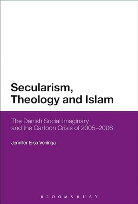 Secularism, Theology And Islam: The Danish Social Imaginary And The Cartoon Crisis Of 2005 - 2006-..