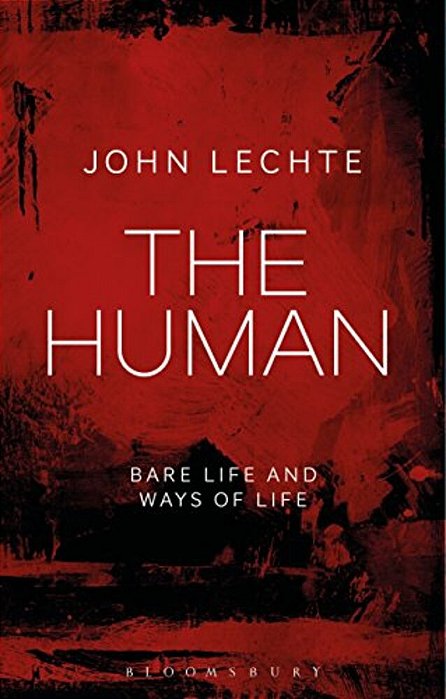 The Human: Bare Life And Ways Of Life-..