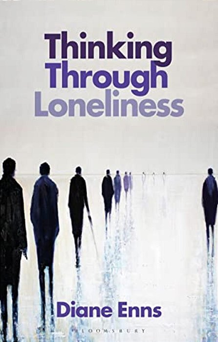 Thinking Through Loneliness-..