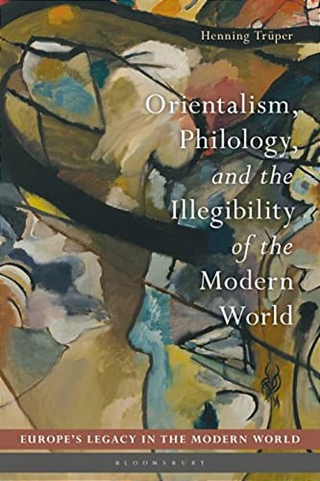 Orientalism, Philology, And The Illegibility Of The Modern World-..