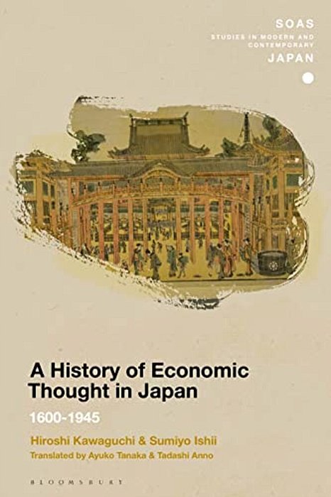 A History Of Economic Thought In Japan: 1600 - 1945-..