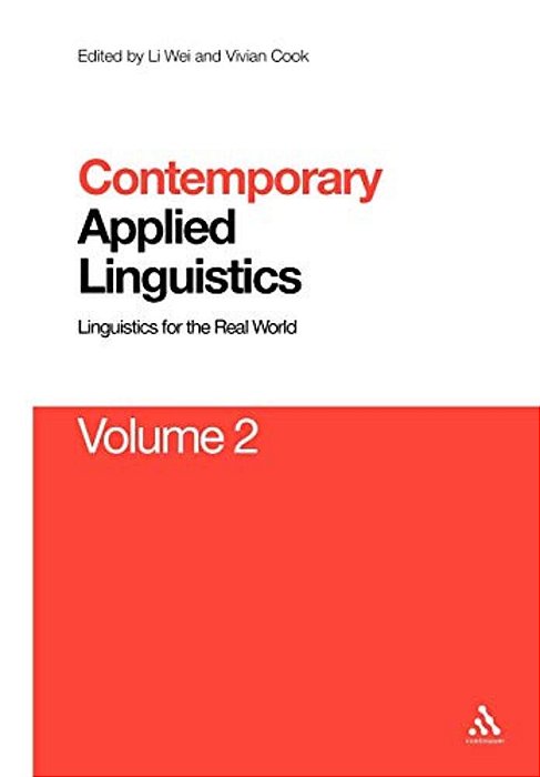 Contemporary Applied Linguistics Volume 2: Volume Two Linguistics For The Real World-..