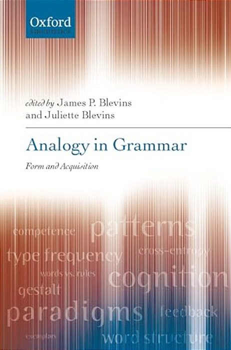 Analogy In Grammar: Form And Acquisition-..