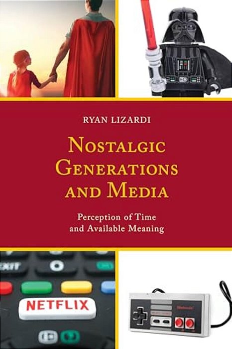 Nostalgic Generations And Media: Perception Of Time And Available Meaning-..