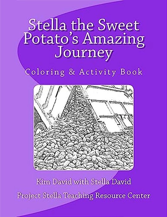 Stella The Sweet Potato's Amazing Journey: Coloring & Activity Book-..