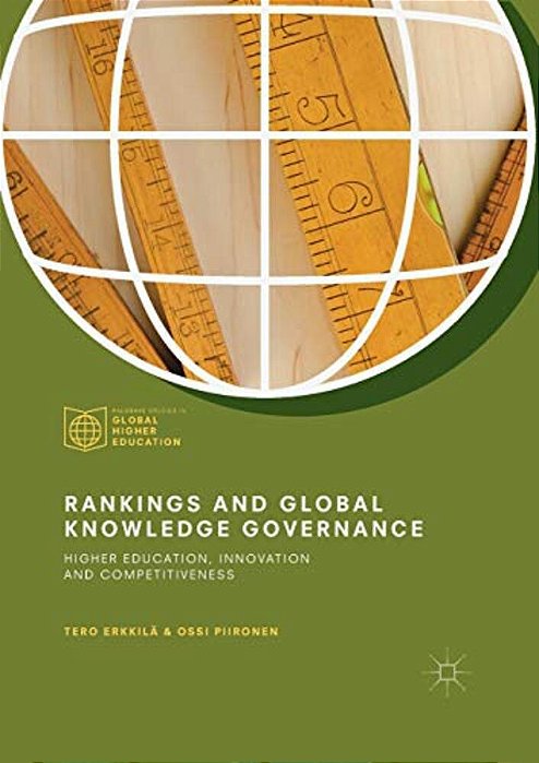 Rankings And Global Knowledge Governance: Higher Education, Innovation And Competitiveness-..