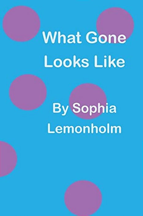 What Gone Looks Like-..