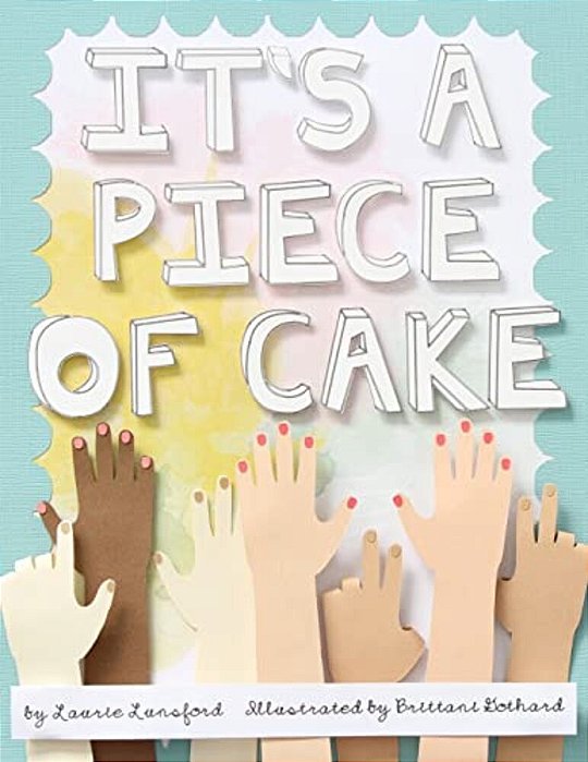 It's A Piece Of Cake-..