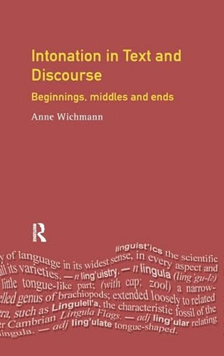 Intonation In Text And Discourse: Beginnings, Middles And Ends-..