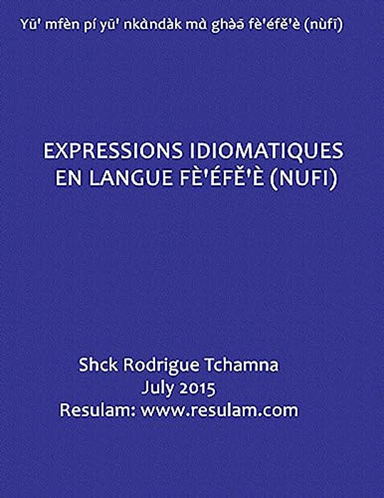 Expressions Idiomatiques En Langue Fe'Efe'e (Nufi)-..