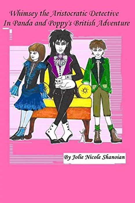 Whimsey The Aristocratic Detective And Panda And Poppy's British Adventure-..