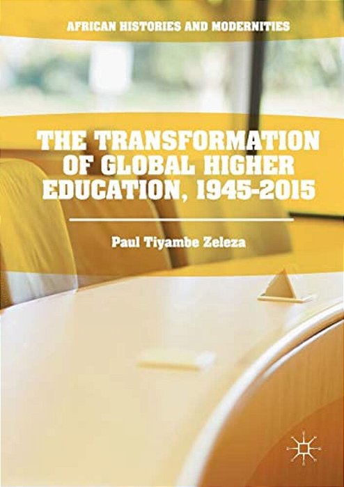 The Transformation Of Global Higher Education, 1945-2015-..