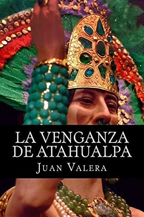 La Venganza De Atahualpa-..