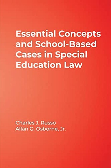 Essential Concepts & School-Based Cases In Special Education Law-..