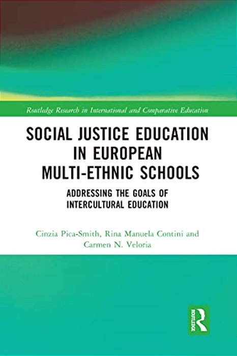 Social Justice Education In European Multi-Ethnic Schools: Addressing The Goals Of Intercultural Education-..