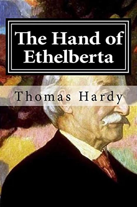 The Hand Of Ethelberta-..