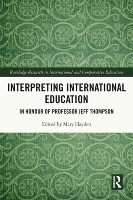 Interpreting International Education: In Honour Of Professor Jeff Thompson-..
