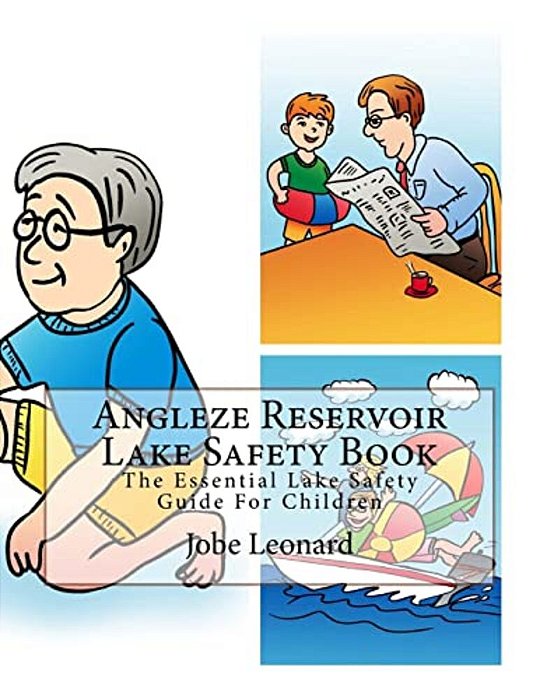 Angleze Reservoir Lake Safety Book: The Essential Lake Safety Guide For Children-..