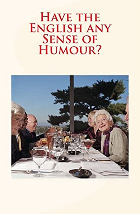 Have The English Any Sense Of Humour?-..