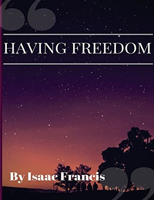 Having Freedom: Having Freedom-..