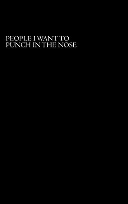 People I Want To Punch In The Nose-..