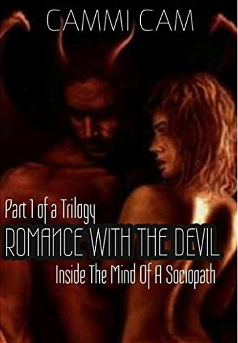Romance With The Devil: Inside The Mind Of A Sociopath-..