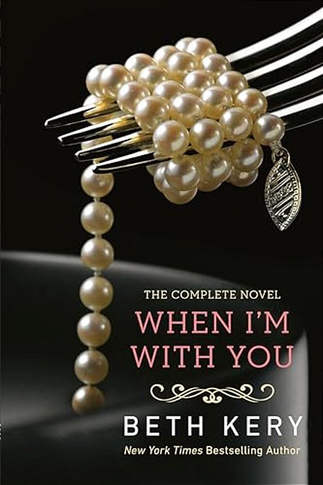 When I'm With You: A Because You Are Mine Novel-..