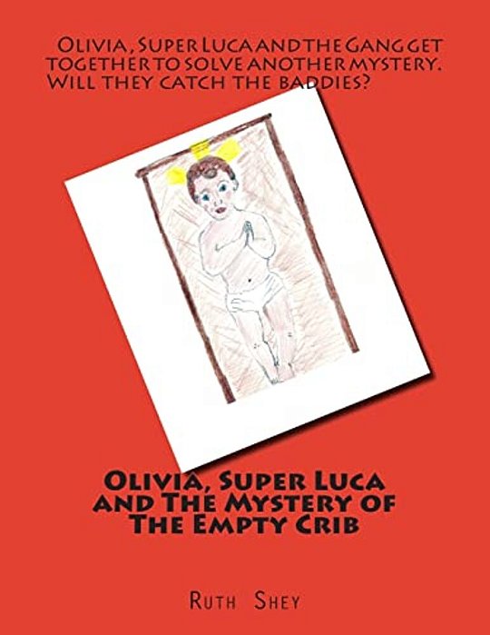 Olivia, Super Luca And The Mystery Of The Empty Crib-..