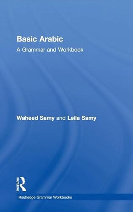 Basic Arabic: A Grammar And Workbook-..