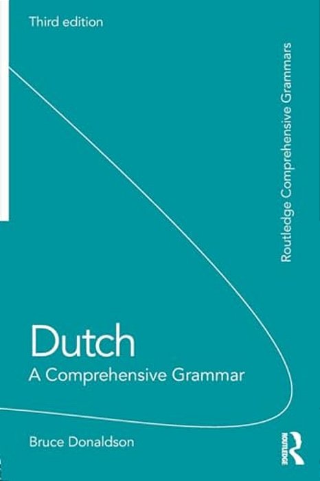 Dutch: A Comprehensive Grammar-..