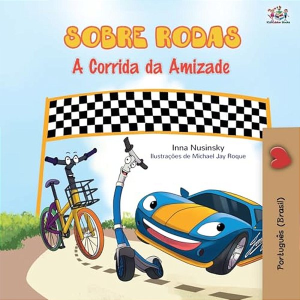 The Wheels - The Friendship Race (Portuguese Book For Kids - Brazilian)-..