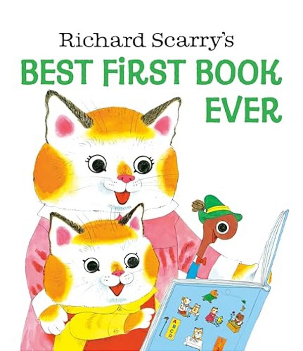 Richard Scarry's Best First Book Ever!-..