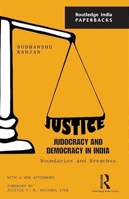 Justice, Judocracy And Democracy In India: Boundaries And Breaches-..