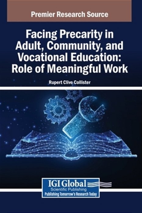 Facing Precarity In Adult, Community, And Vocational Education: Role Of Meaningful Work-..