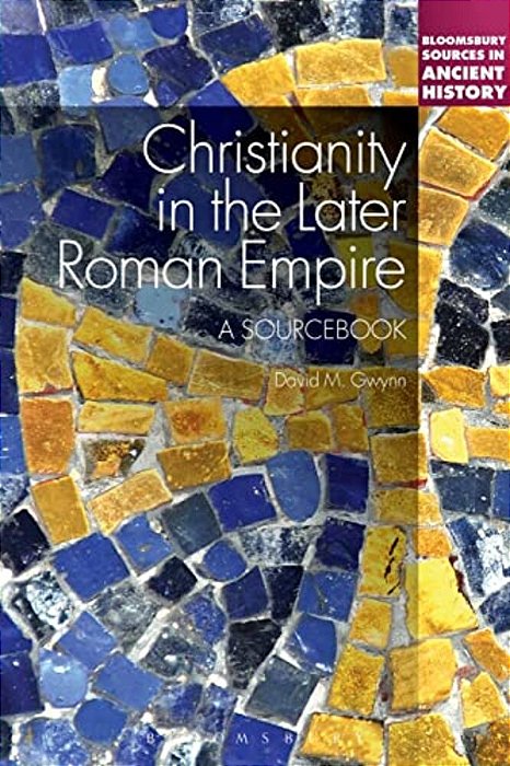 Christianity In The Later Roman Empire: A Sourcebook-..
