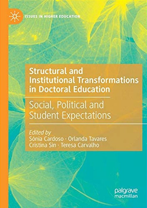 Structural And Institutional Transformations In Doctoral Education: Social, Political And Student Expectations-..