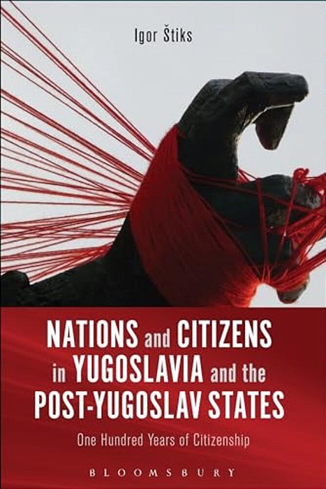 Nations And Citizens In Yugoslavia And The Post-Yugoslav States-..