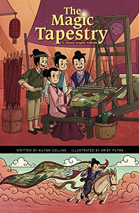 The Magic Tapestry: A Chinese Graphic Folktale-..