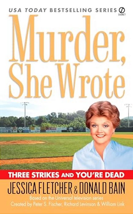 Murder, She Wrote: Three Strikes And You'Re Dead-..