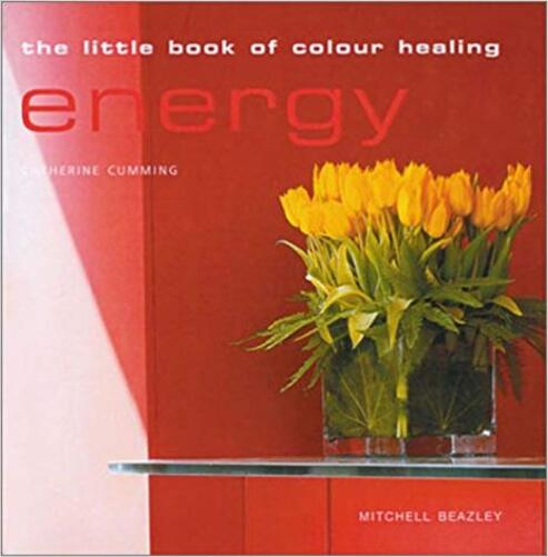 The Little Book Of Colour Healing-..