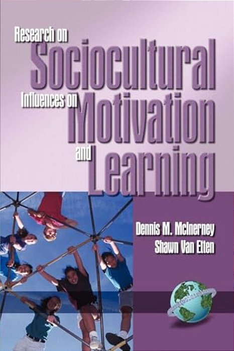 Research On Sociocultural Influences On Motivation And Learning Vol. 1 (Pb)-..