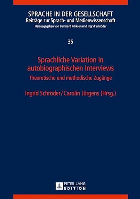 Sprachliche Variation In Autobiographischen Interviews: Theoretische Und Methodische Zugaenge-..