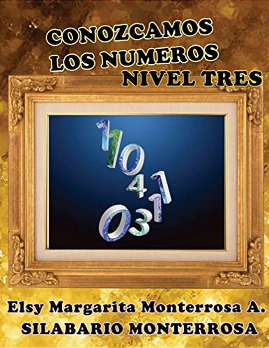Conozcamos Los Numeros Nivel Tres: Lectoescritura Implica Tambien Leer Y Escribir Numeros Y Cantidades. -..