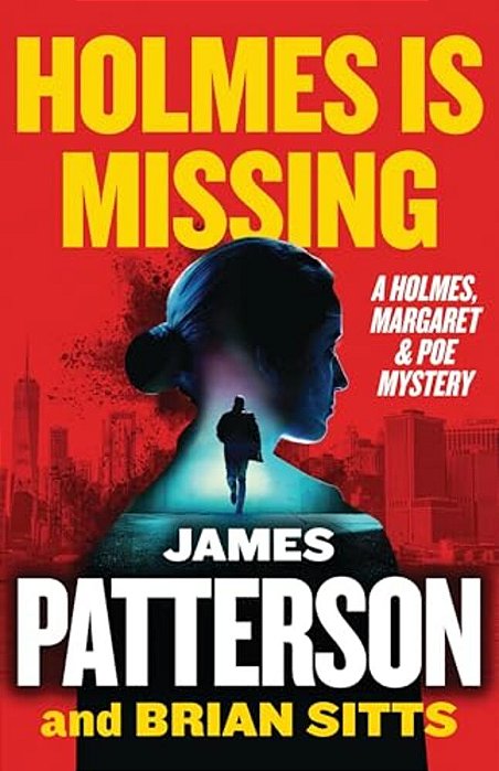 Holmes Is Missing: A Holmes, Margaret & Poe Mystery-..