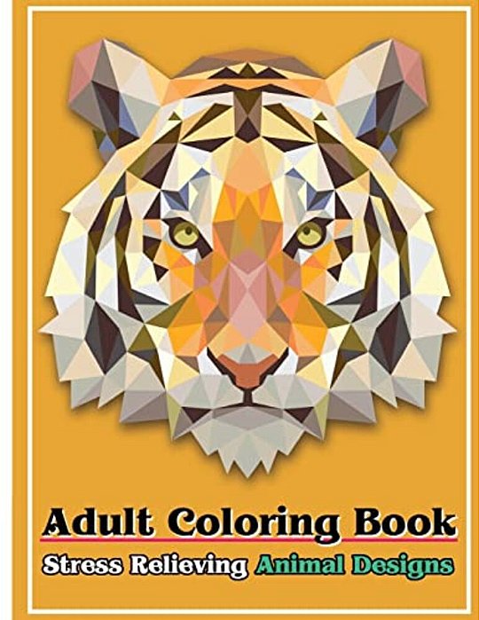 Adult Coloring Book: Stress Relieving Animal Designs: Stress Relief Coloring Book Animal Coloring Designs-..