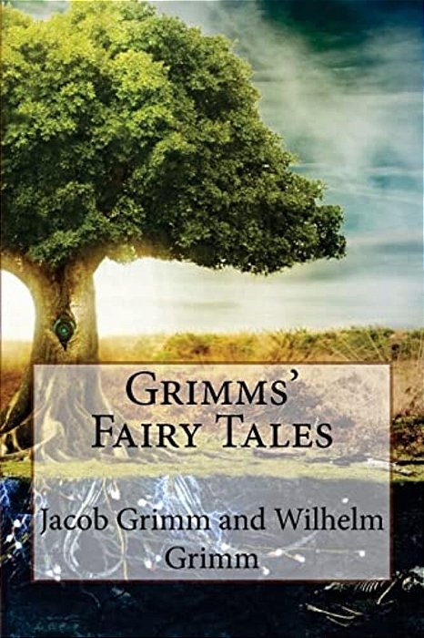 Grimms' Fairy Tales Jacob Grimm And Wilhelm Grimm-..