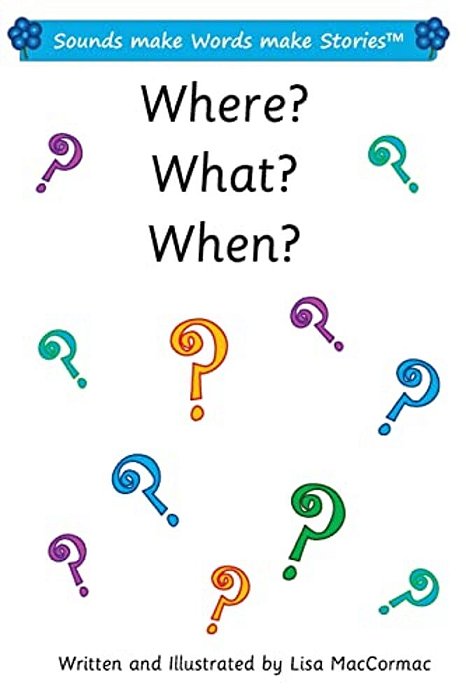 Where? What? When? 2: Sounds Make Words Make Stories, Series 1, Book 14.1-..