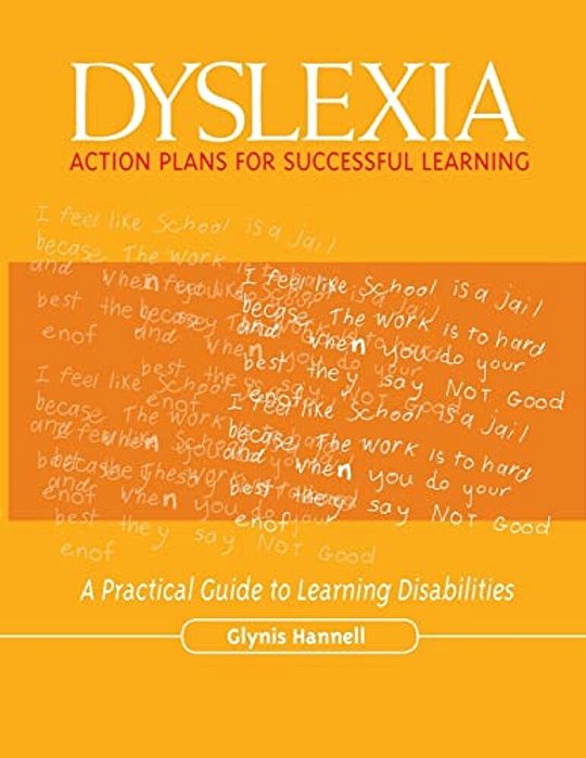 Dyslexia: Action Plans For Successful Learning: A Practical Guide To Learning Disabilities-..