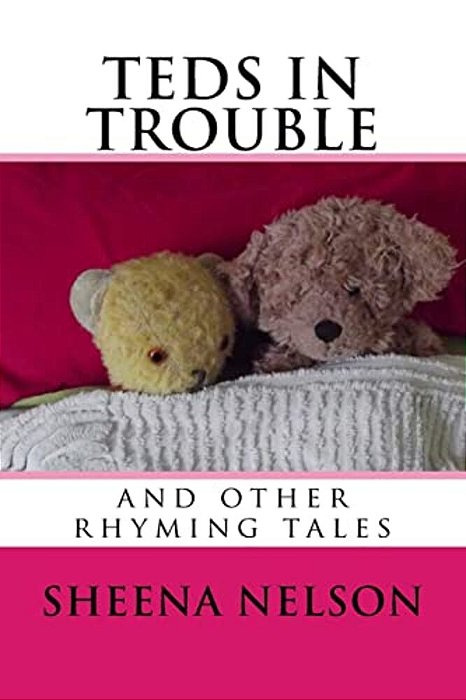 Teds In Trouble: And Other Rhyming Tales-..