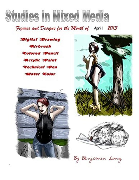 Figures And Designs For The Month Of April 2013: Studies In Mixed Media-..